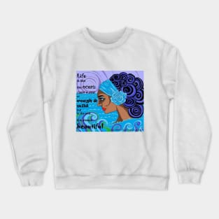 Life Is Like The Ocean Crewneck Sweatshirt